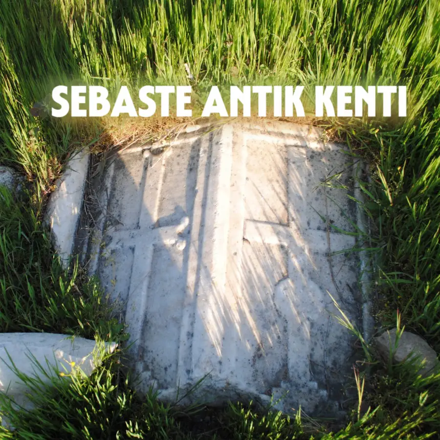 SEBASTE ANTİK KENTİ